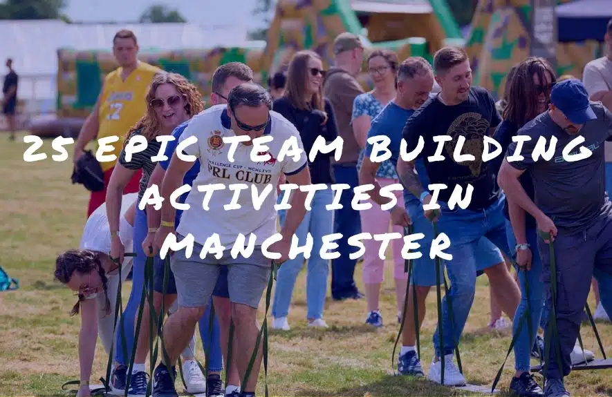 Team Building Activities in Manchester