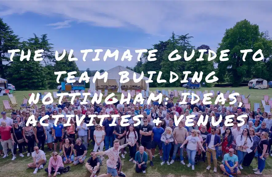 The Ultimate Guide to Team Building Nottingham: Ideas, Activities & Venues