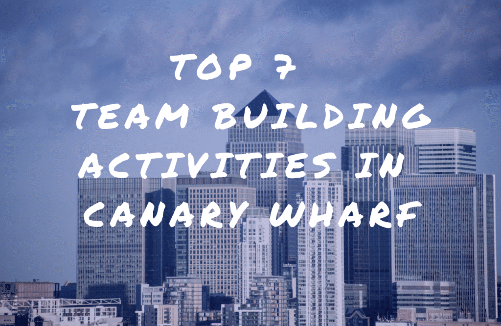 Team Building Activities Canary Wharf