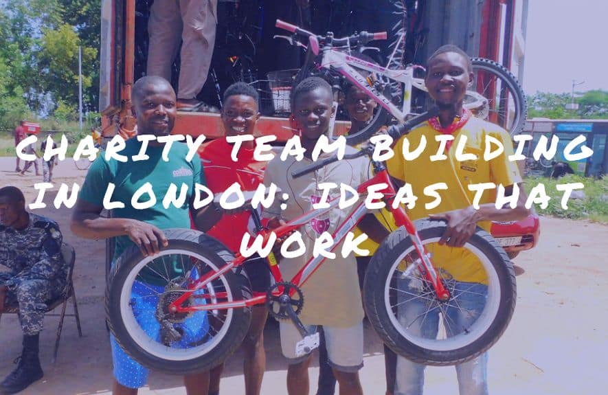 Charity Team Building in London: Ideas That Work