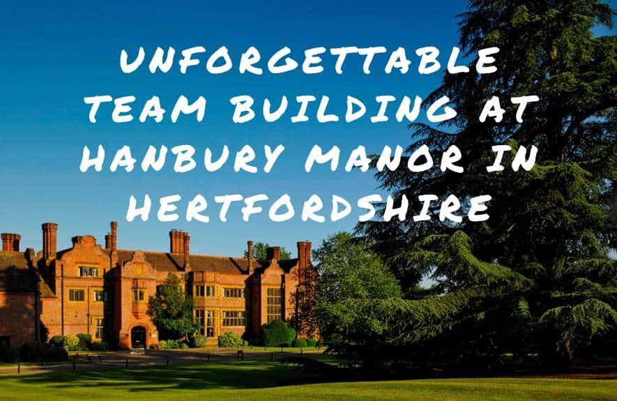 Team Building at Hanbury Manor