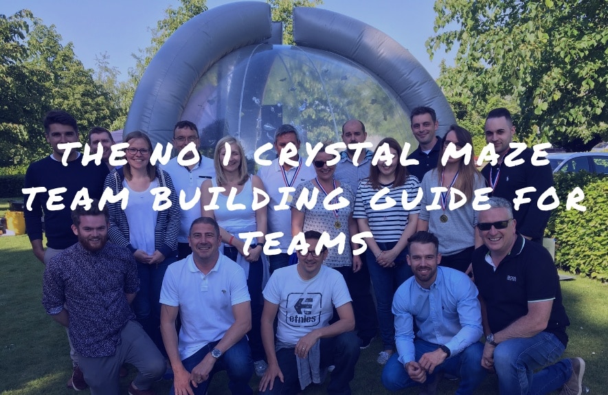 The No 1 Crystal Maze Team Building guide for teams