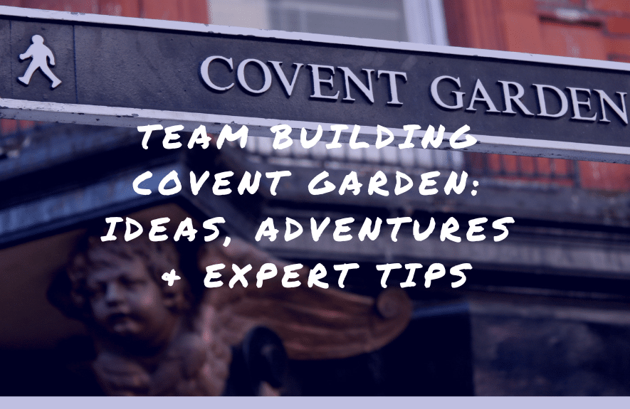 Team Building Covent Garden