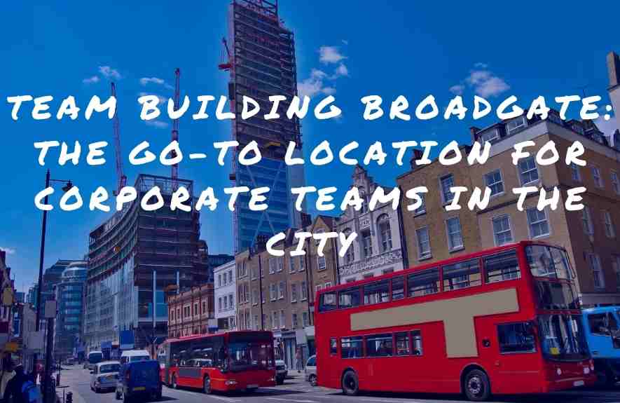Team Building Broadgate