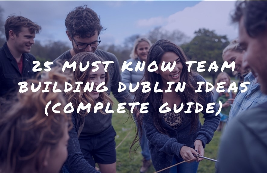 Team building Dublin activity with happy teams collaborating outdoors
