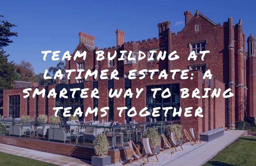 Team Building Latimer Estate