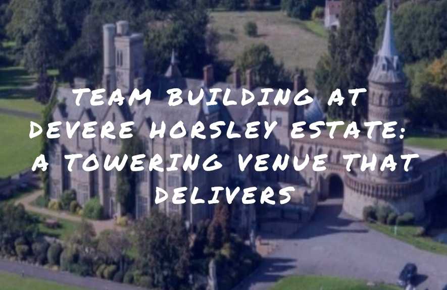 Team Building Horsley Estate